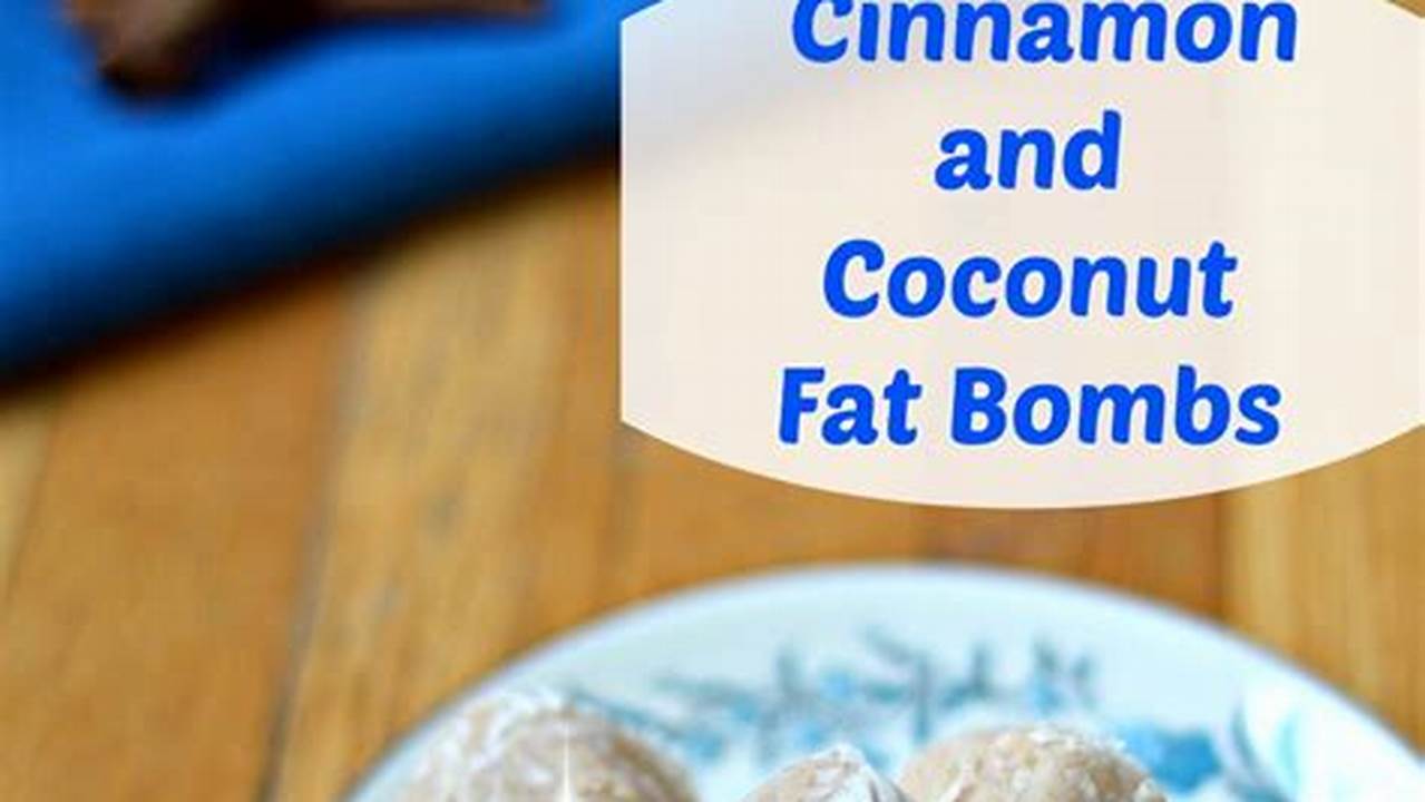 Discover the Ultimate Ketogenic Treat: Coconut and Cinnamon Fat Bombs