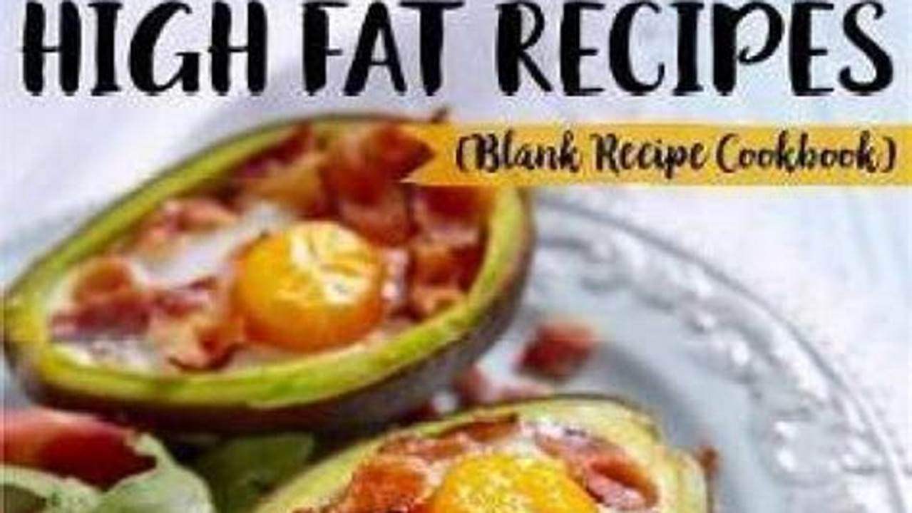 High-Fat, Recipes