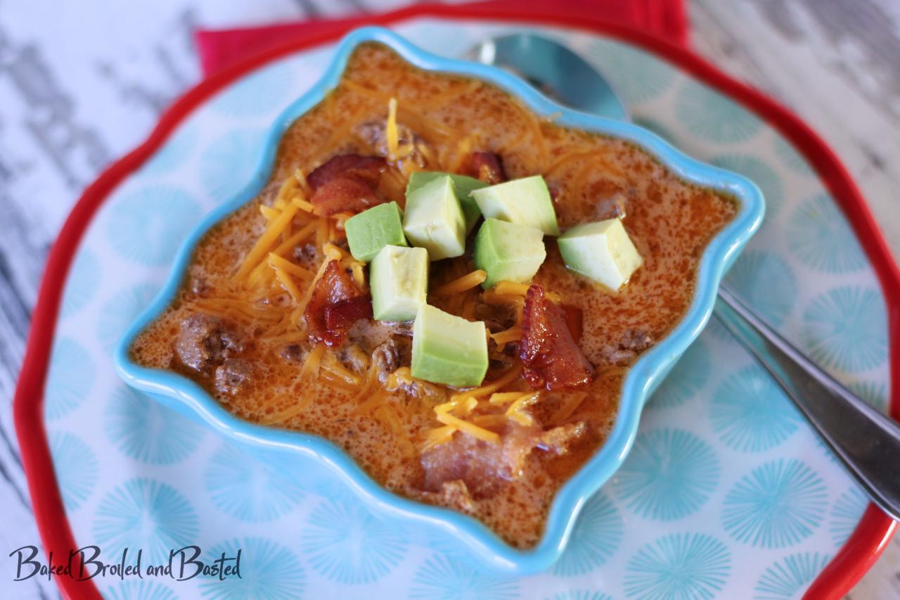 Low Carb Bacon Cheeseburger Soup Baked Broiled and Basted